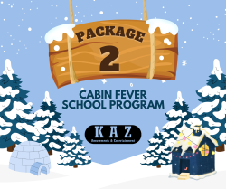 Cabin Fever School Package 2